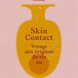 Alice Feiring a publié en français, en 2017, chez Nouriturfu ‘Skin Contact : Voyage aux origines du vin nu’