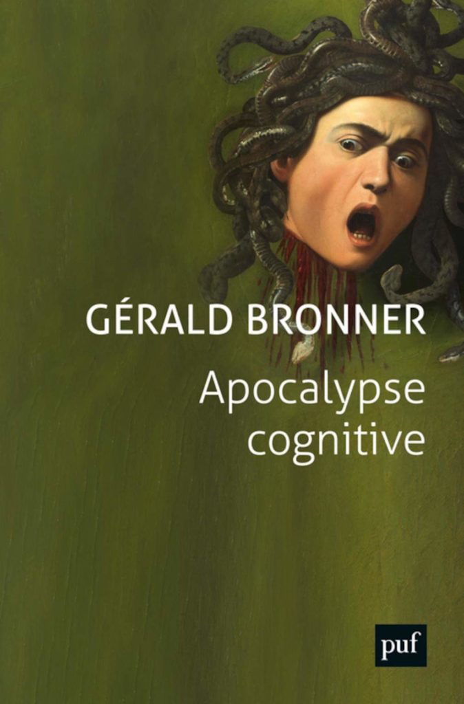 Essai : Apocalypse Cognitif, de Gérald Bronner