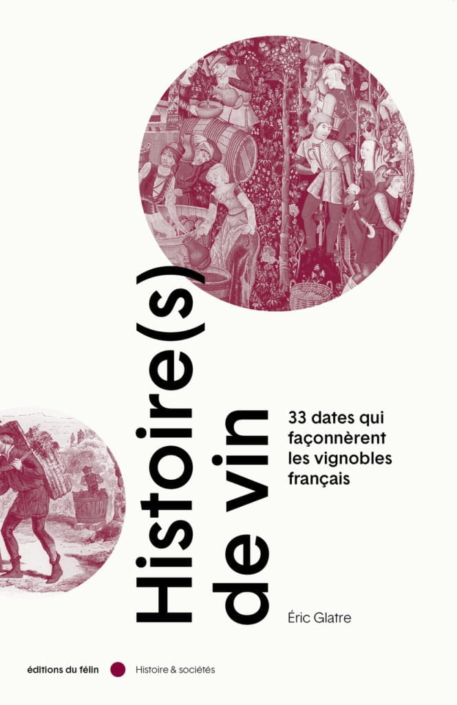 Tous les secrets de la viticulture française en 33 dates