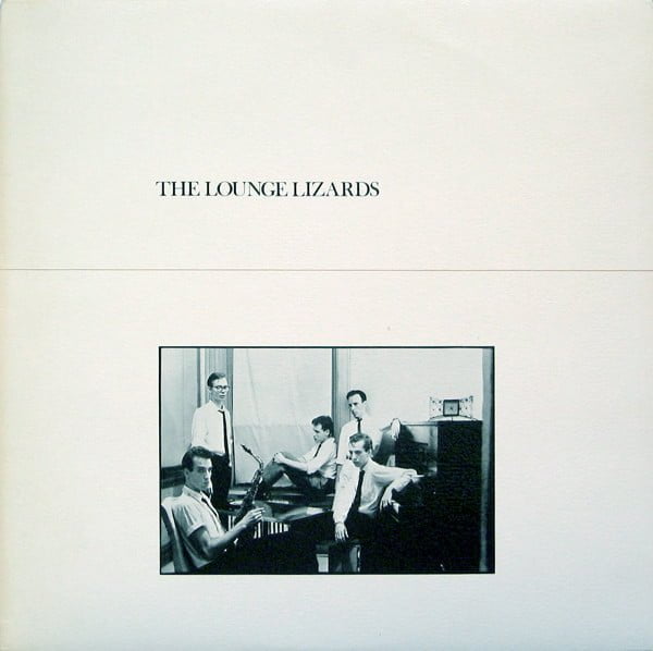 [And so rock ?] The Lounge Lizards (1981)