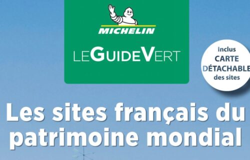 Guide vert : Les sites français du patrimoine mondial de l’Unesco, Michelin éditions