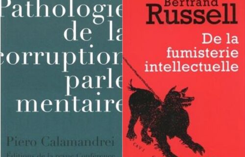 Littérature : Bertrand Russell, De la fumisterie intellectuelle & Piero Calamandrei, Pathologie de la corruption parlementaire