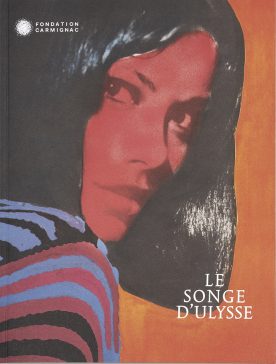 Le songe d’Ulysse (Fondation Carmignac Porquerolles - éditions Dilectea)
