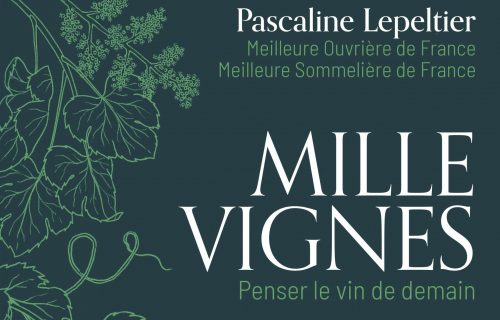 Mille vignes, penser le vin de demain, de Pascaline Lepeltier (Hachette Vins)